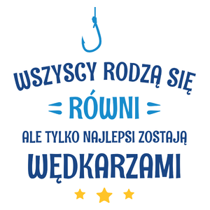 Tylko Najlepsi Zostają Wędkarzami - Kubek Biały