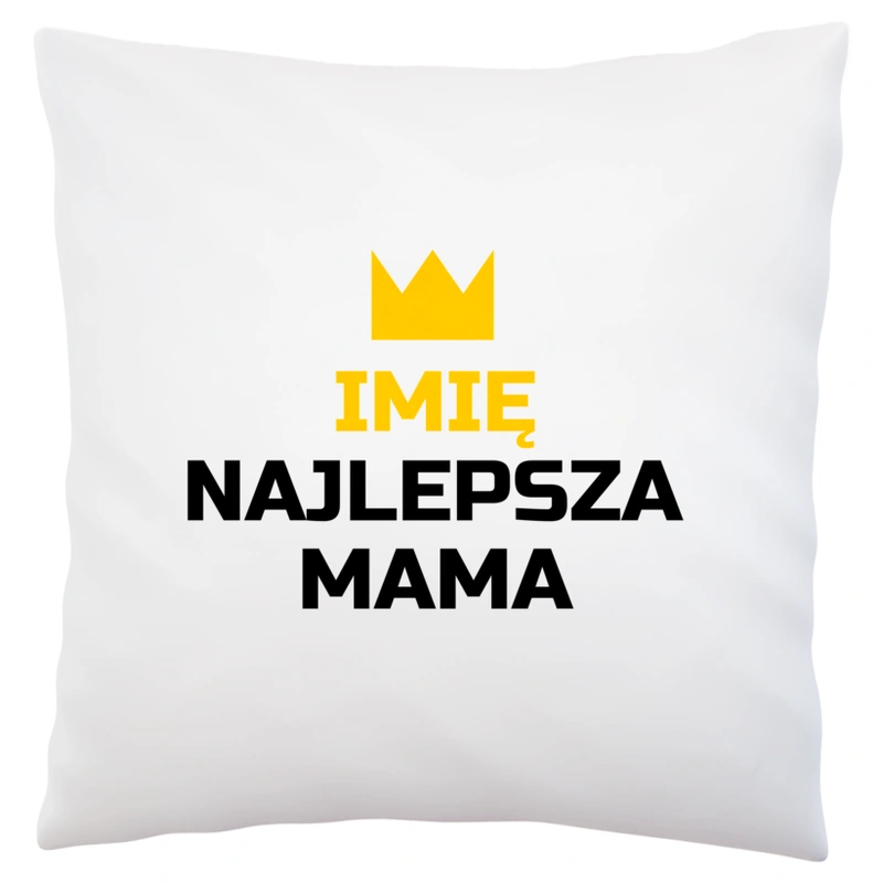 TWOJE IMIĘ najlepsza mama - Poduszka Biała