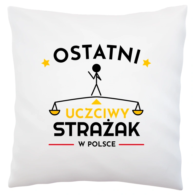 Ostatni uczciwy strażak w polsce - Poduszka Biała