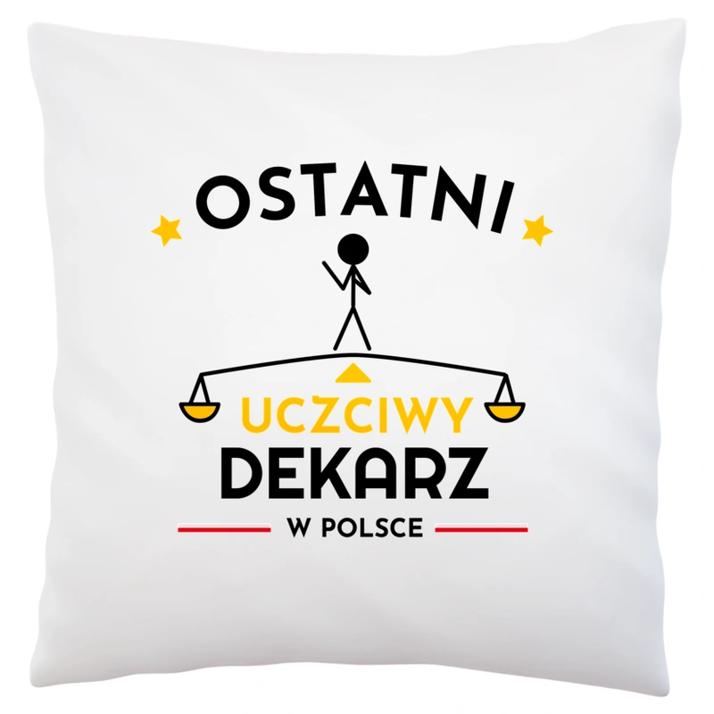 Ostatni uczciwy dekarz w polsce - Poduszka Biała