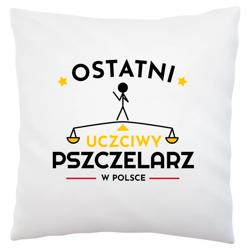 Ostatni uczciwy pszczelarz w polsce - Poduszka Biała