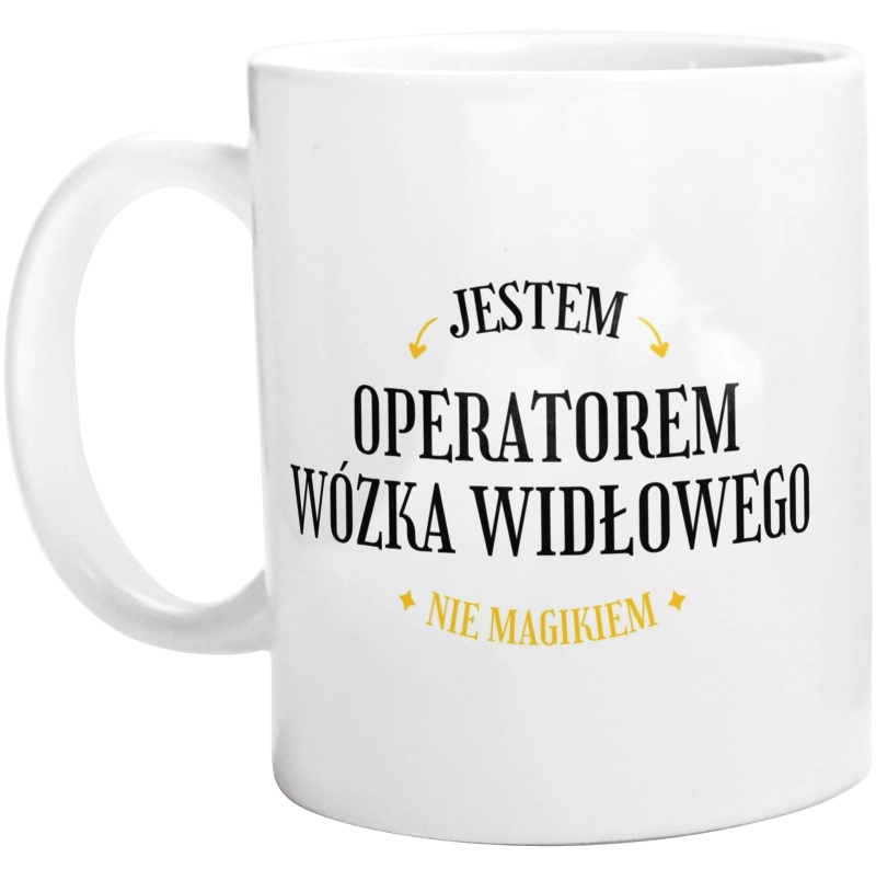 Jestem Operatorem Wózka Widłowego Nie Magikiem - Kubek Biały