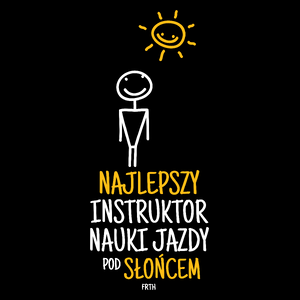 Najlepszy Instruktor Nauki Jazdy Pod Słońcem - Torba Na Zakupy Czarna