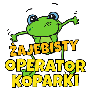 Żajebisty Operator Koparki - Kubek Biały