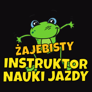 Żajebisty Instruktor Nauki Jazdy - Męska Koszulka Czarna