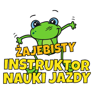 Żajebisty Instruktor Nauki Jazdy - Kubek Biały