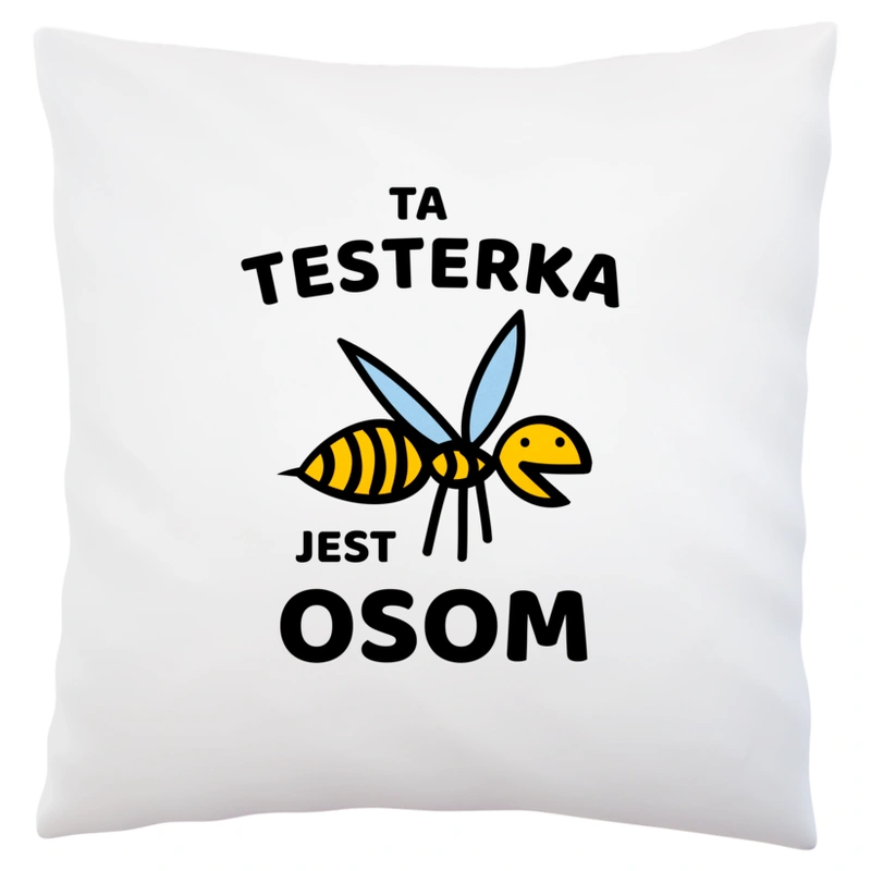 Ta testerka jest osom awesome - Poduszka Biała