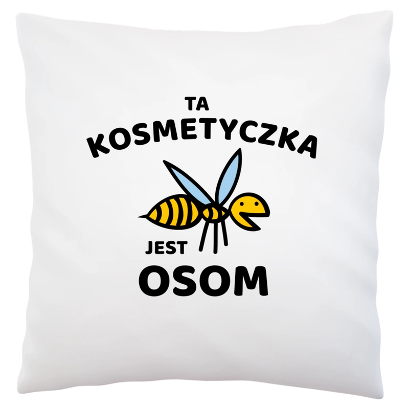 Ta kosmetyczka jest osom awesome - Poduszka Biała