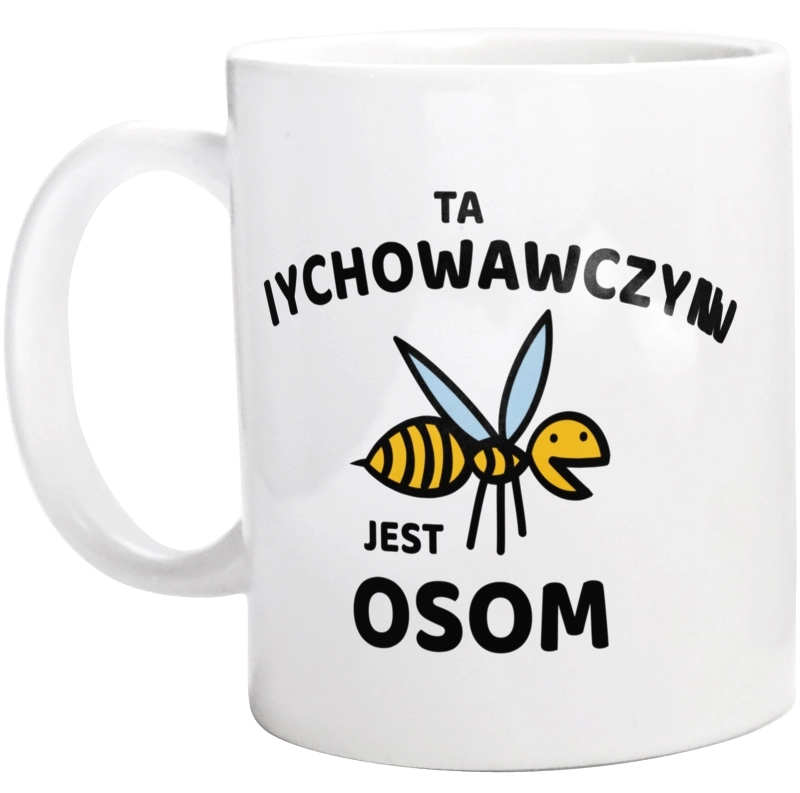 Ta wychowawczyni jest osom awesome - Kubek Biały