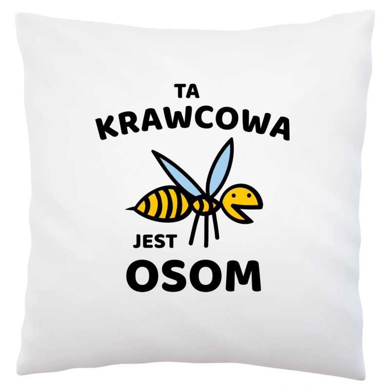 Ta krawcowa jest osom awesome - Poduszka Biała