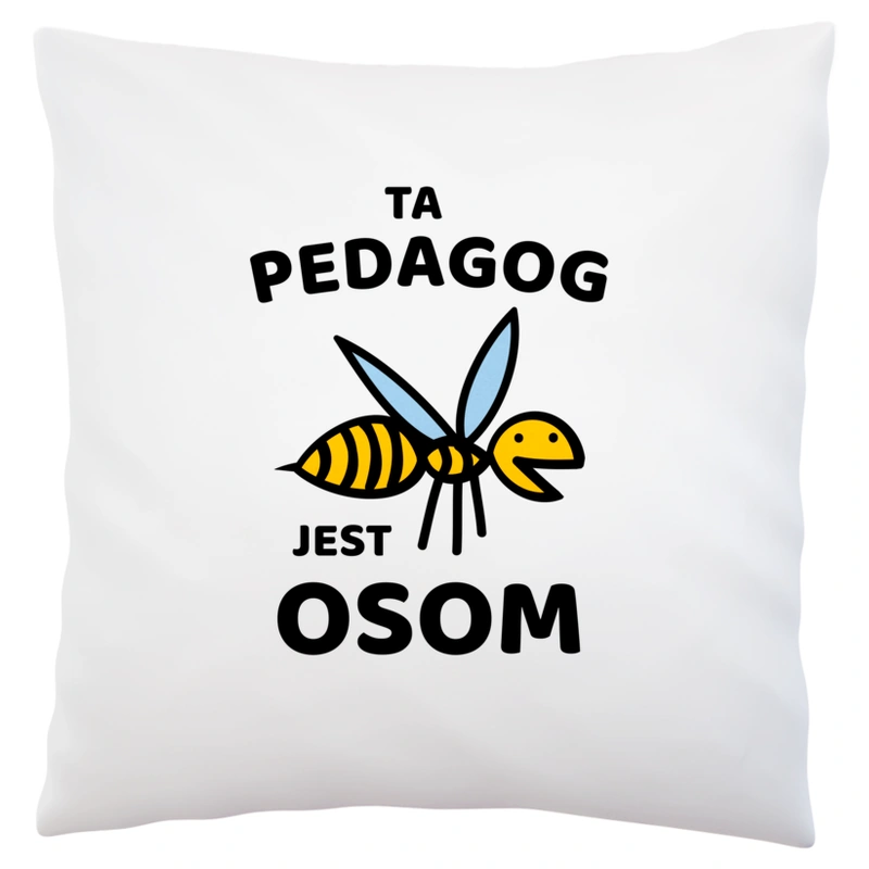 Ta pedagog jest osom awesome - Poduszka Biała