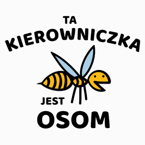 Ta kierowniczka jest osom awesome - Poduszka Biała