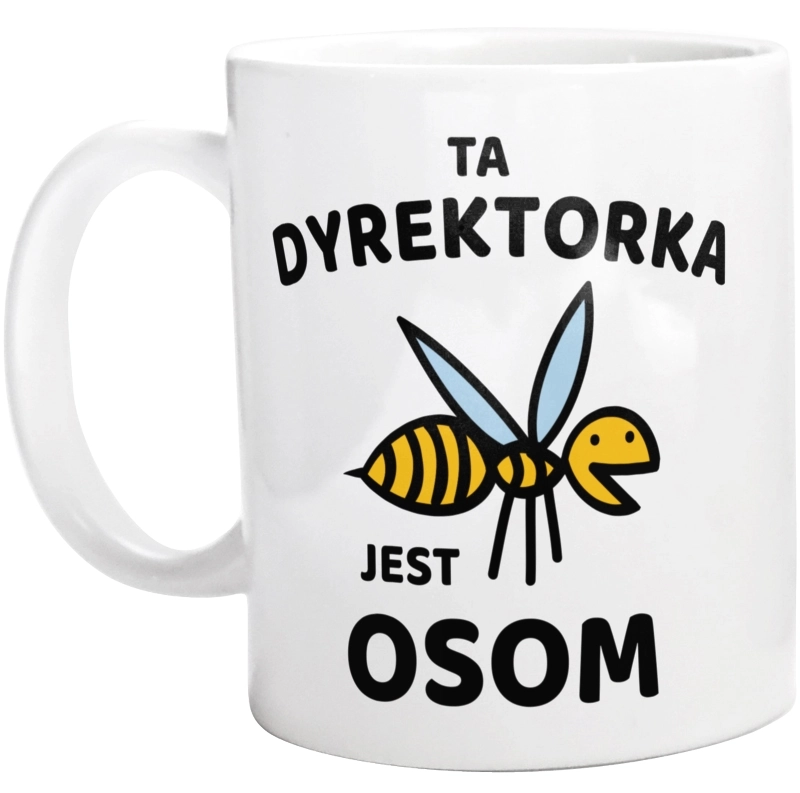 Ta dyrektorka jest osom awesome - Kubek Biały