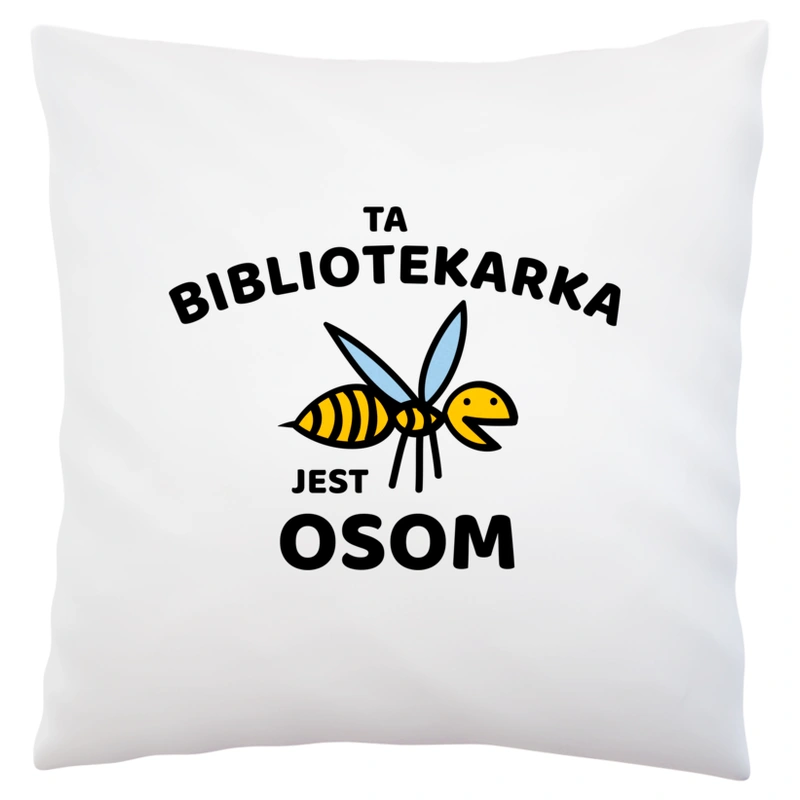 Ta bibliotekarka jest osom awesome - Poduszka Biała