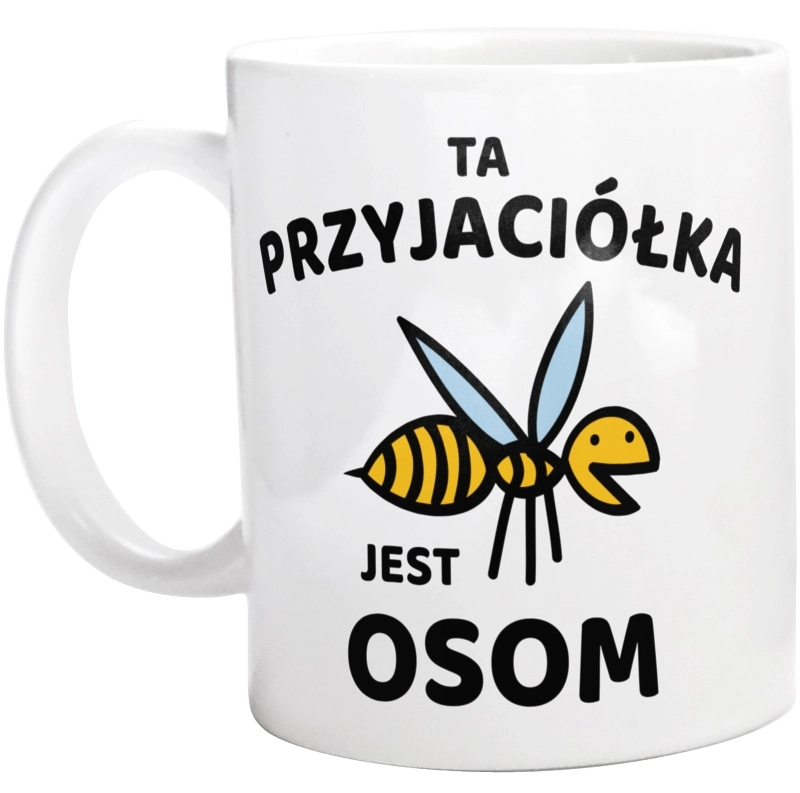 Ta przyjaciółka jest osom awesome - Kubek Biały