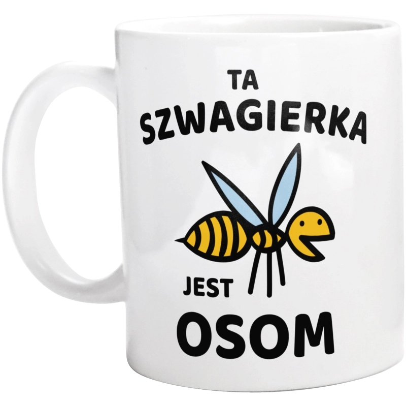 Ta szwagierka jest osom awesome - Kubek Biały