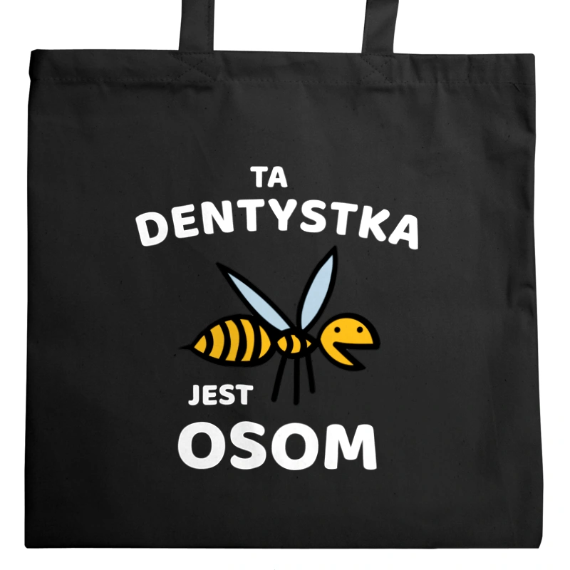 Ta dentystka jest osom awesome - Torba Na Zakupy Czarna