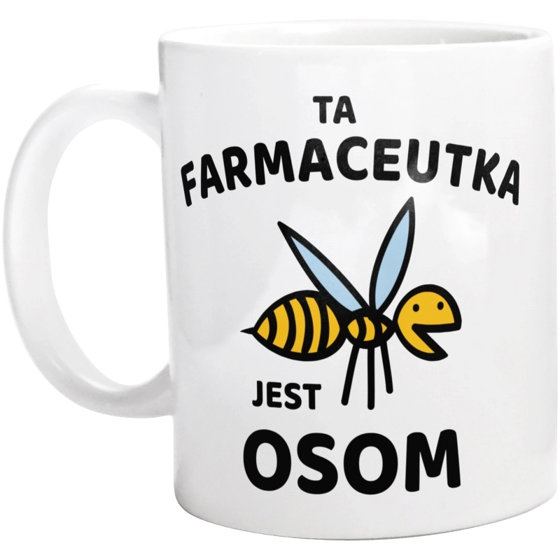 Ta farmaceutka jest osom awesome - Kubek Biały