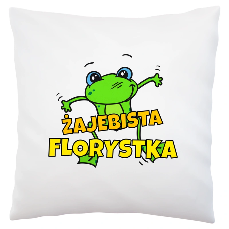 Żajebista florystka - Poduszka Biała