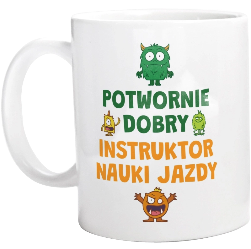 Potwornie Dobry Instruktor Nauki Jazdy - Kubek Biały