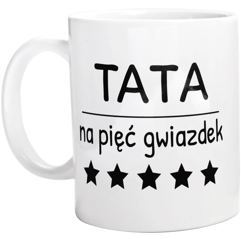 Tata Na 5 Gwiazdek - Kubek Biały