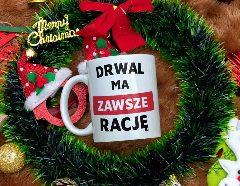 Drwal Ma Zawsze Rację - Kubek Biały