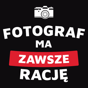 Fotograf Ma Zawsze Rację - Męska Koszulka Czarna