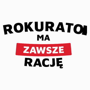 Prokurator Ma Zawsze Rację - Poduszka Biała