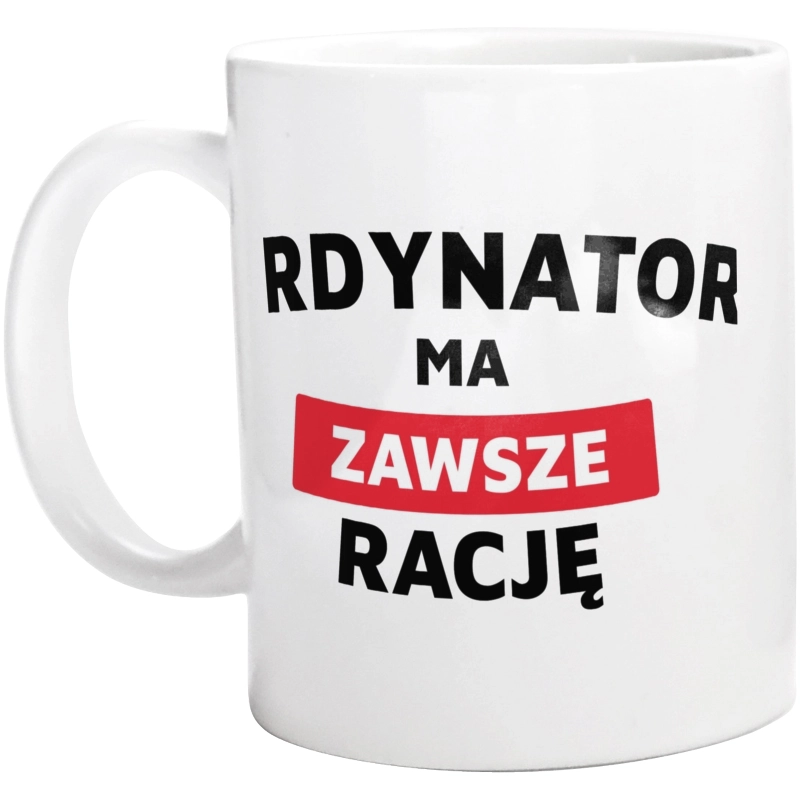 Ordynator Ma Zawsze Rację - Kubek Biały