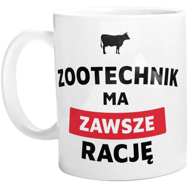 Zootechnik Ma Zawsze Rację - Kubek Biały