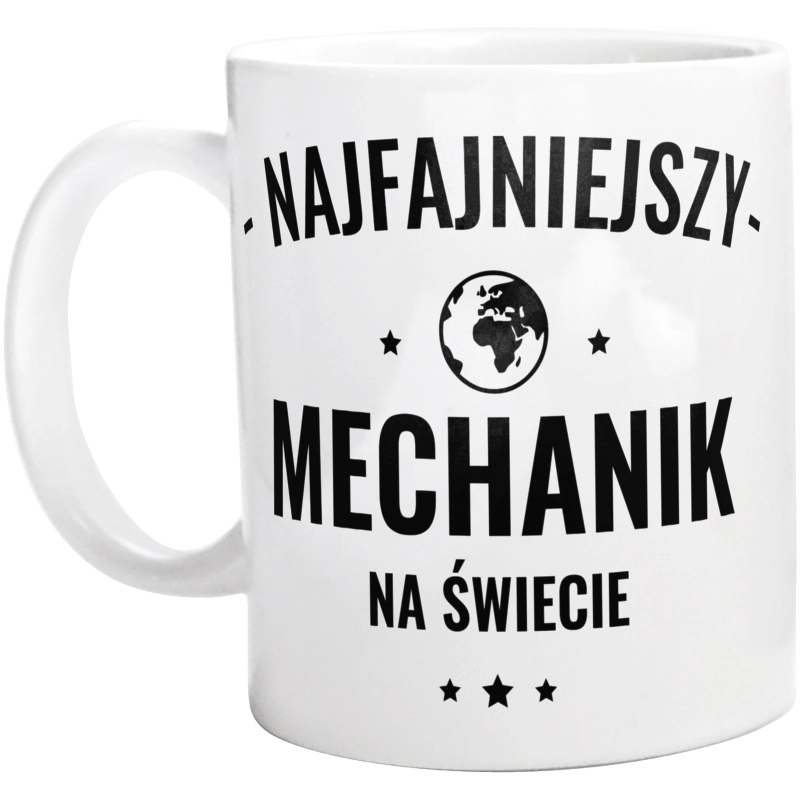 Najfajniejszy Mechanik Na Świecie - Kubek Biały