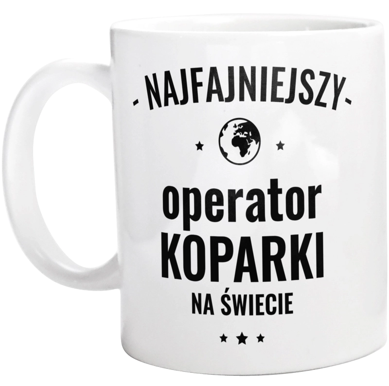 Najfajniejszy Operator Koparki Na Świecie - Kubek Biały