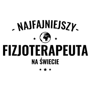 Najfajniejszy Fizjoterapeuta Na Świecie - Kubek Biały