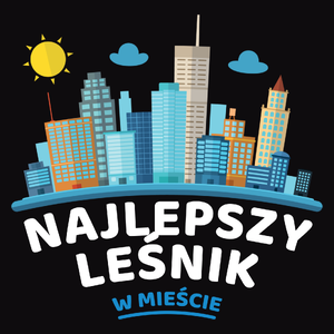 Najlepszy Leśnik W Mieście - Męska Bluza Czarna