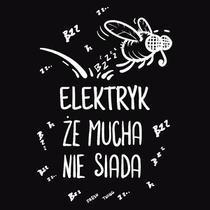 Elektryk Że Mucha Nie Siada - Męska Koszulka Czarna