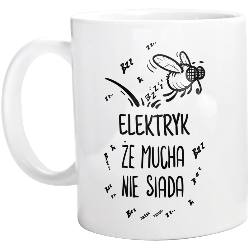 Elektryk Że Mucha Nie Siada - Kubek Biały