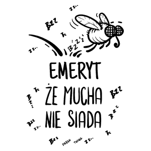 Emeryt Że Mucha Nie Siada - Kubek Biały