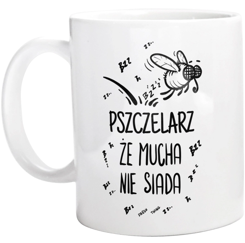 Pszczelarz Że Mucha Nie Siada - Kubek Biały