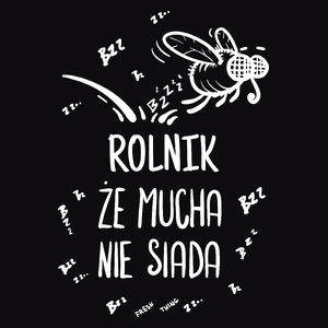 Rolnik Że Mucha Nie Siada - Męska Koszulka Czarna