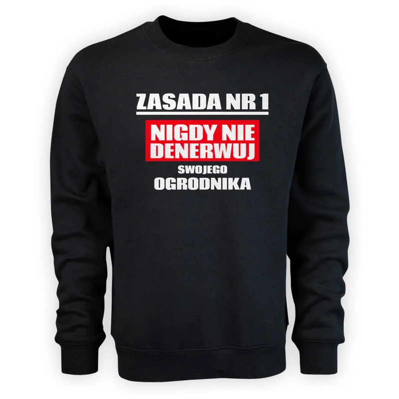 Zasada Nr 1 - Nigdy Nie Denerwuj Swojego Ogrodnika - Męska Bluza Czarna