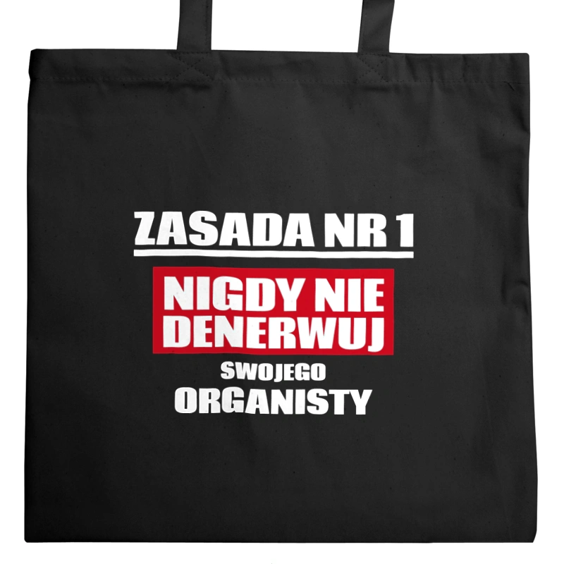 Zasada Nr 1 - Nigdy Nie Denerwuj Swojego Organisty - Torba Na Zakupy Czarna