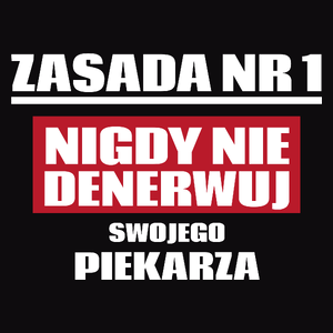 Zasada Nr 1 - Nigdy Nie Denerwuj Swojego Piekarza - Męska Bluza Czarna