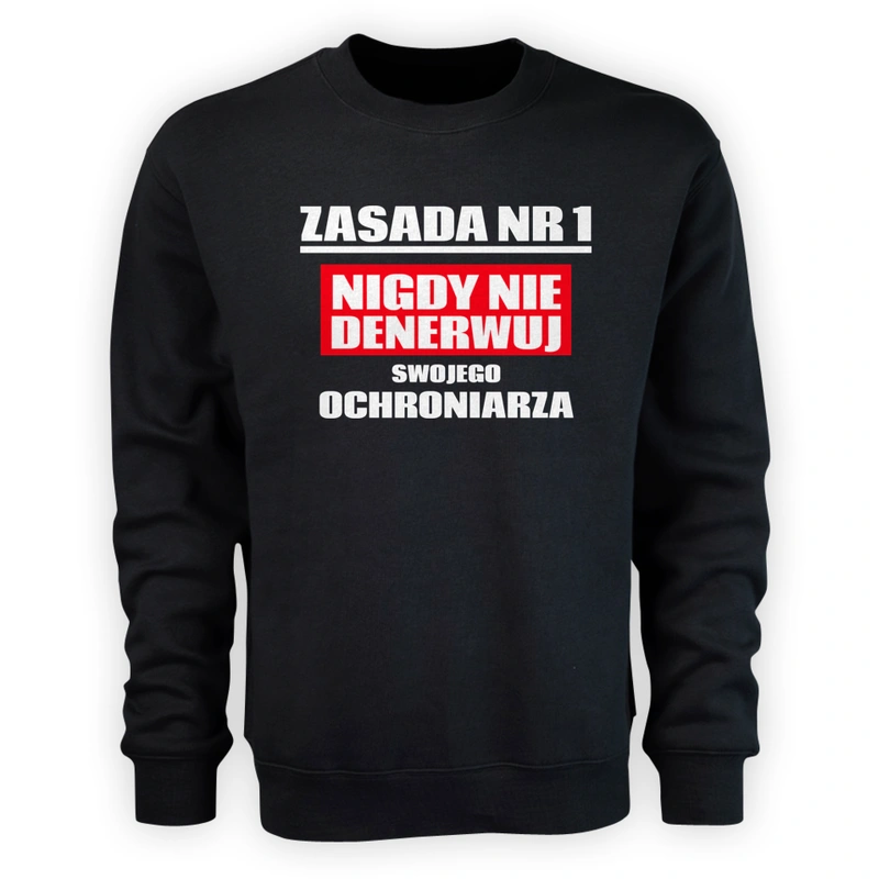 Zasada Nr 1 - Nigdy Nie Denerwuj Swojego Ochroniarza - Męska Bluza Czarna