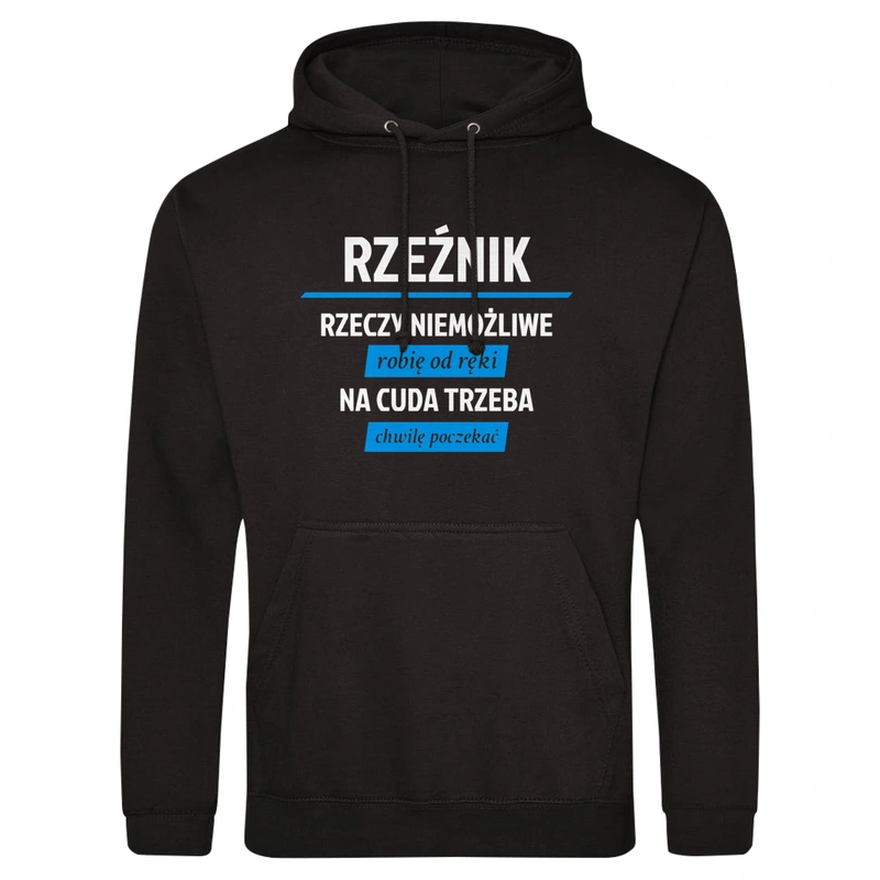 Rzeźnik - Rzeczy Niemożliwe Robię Od Ręki - Na Cuda Trzeba Chwilę Poczekać - Męska Bluza z kapturem Czarna