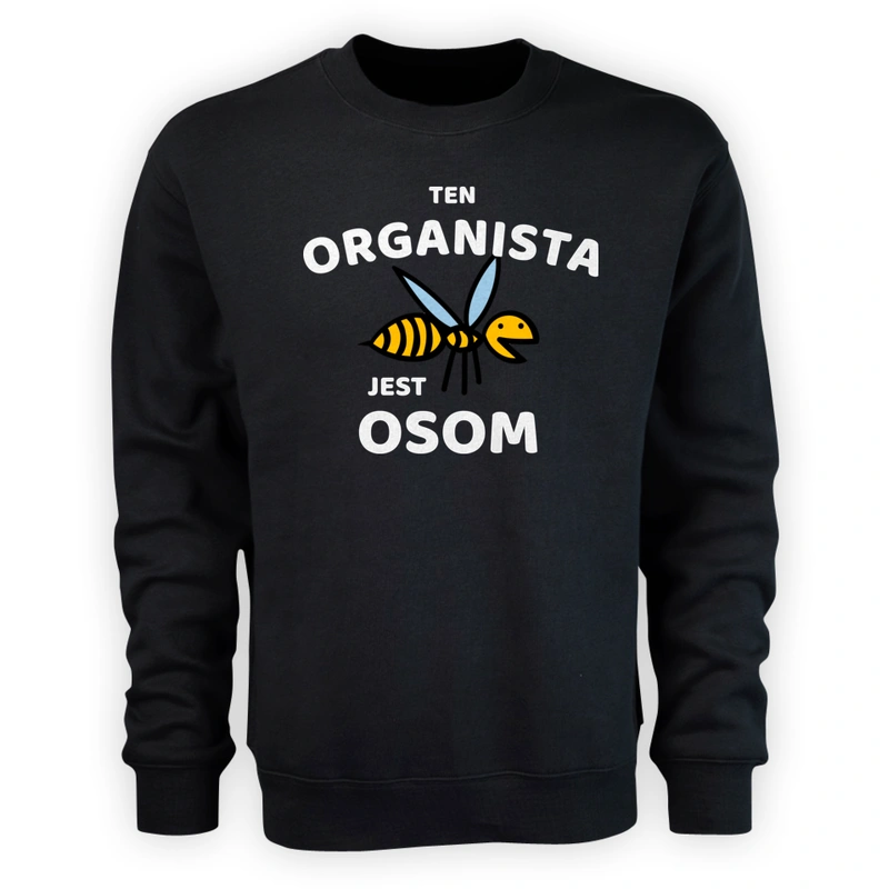 Ten Organista Jest Osom Awesome - Męska Bluza Czarna