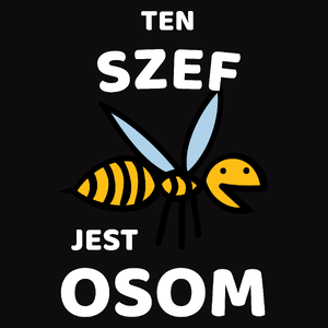 Ten Szef Jest Osom Awesome - Męska Bluza Czarna