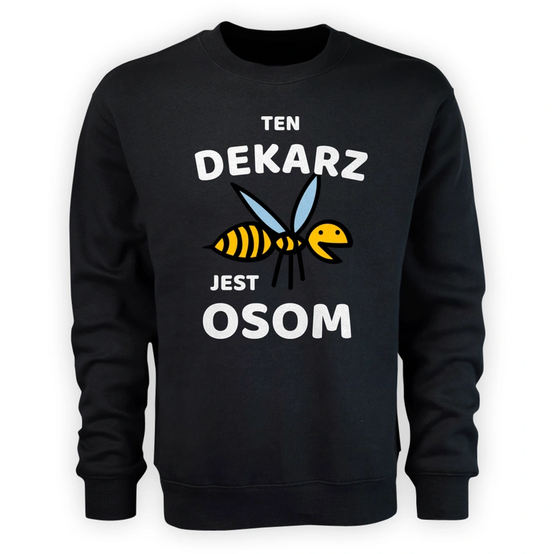 Ten Dekarz Jest Osom Awesome - Męska Bluza Czarna