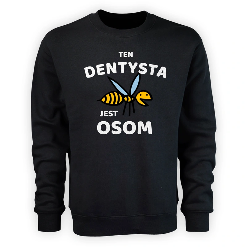 Ten Dentysta Jest Osom Awesome - Męska Bluza Czarna