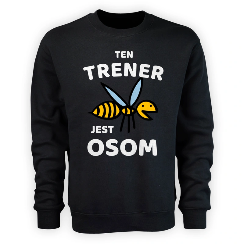 Ten Trener Jest Osom Awesome - Męska Bluza Czarna