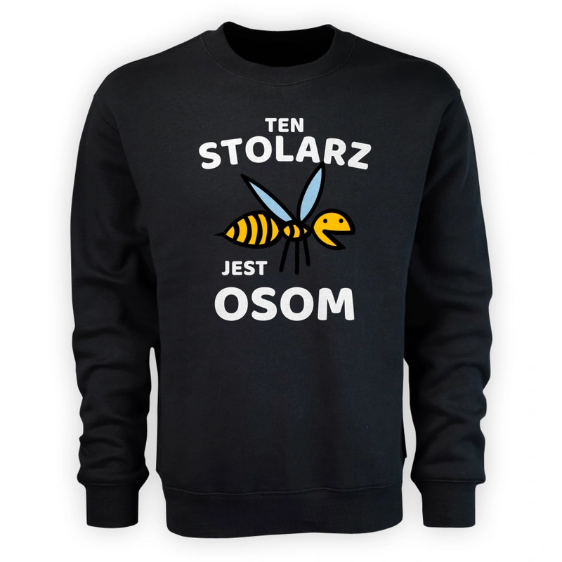 Ten Stolarz Jest Osom Awesome - Męska Bluza Czarna